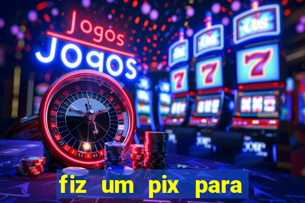 fiz um pix para uma conta inativa o que fazer